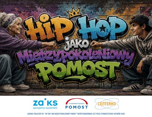 Rusza rekrutacja do projektu „Hip Hop jako międzypokoleniowy POMOST”!
